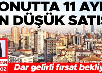 Konutta 11 ayın en düşük satışı