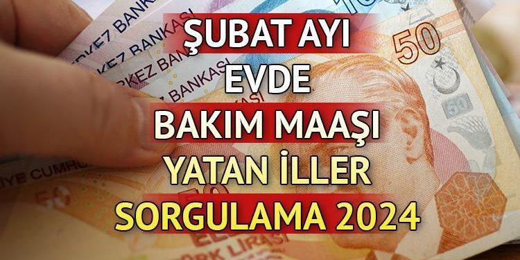 KONUTTA BAKIM MAAŞI YATAN VİLAYETLER ŞUBAT 2024 || Meskende bakım aylığı ne vakit artırımlı yatacak, ne kadar oldu? Şubat ayı artırımlı meskende bakım parası ayın kaçında hesaplara geçecek?