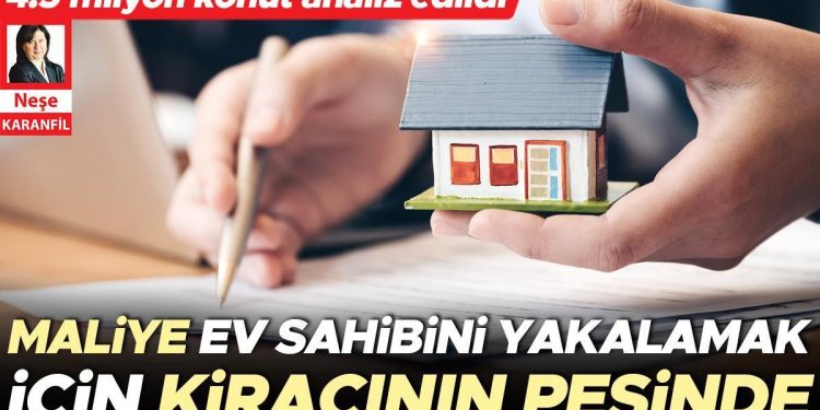 Maliye konut sahibini yakalamak için kiracının peşinde