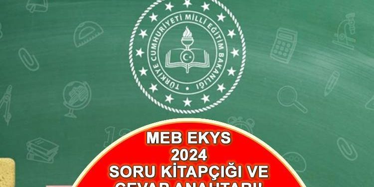 MEB EKYS KARŞILIK ANAHTARI 2024 | EKYS soru kitapçığı ve PDF yanıt anahtarı ne vakit açıklanır, nereden ve nasıl görüntülenir?