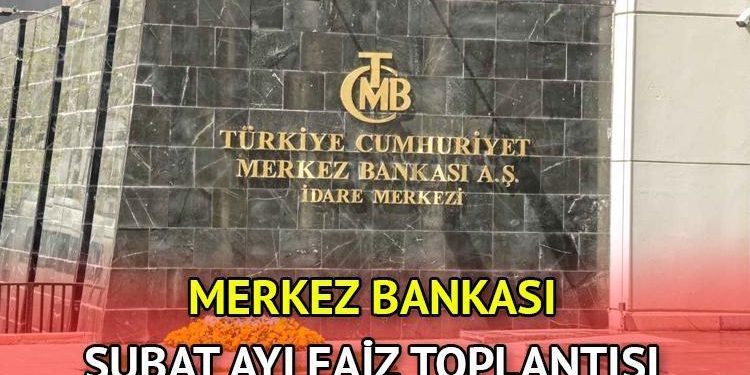 Merkez Bankası şubat toplantısı ne vakit, ayı kaçında? TCMB Para Siyaseti Şurası faiz toplantısı Şubat 2024!