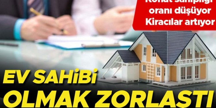 Mesken sahibi olmak zorlaştı