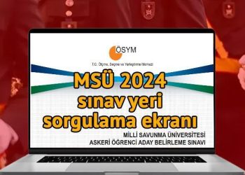 MSÜ 2024 İMTİHAN GİRİŞ DOKÜMANI SORGULAMA ŞUBAT 2024 (ÖSYM AİS EKRANI) || MSÜ imtihan yerleri açıklandı mı, ne vakit açıklanacak? MSÜ imtihan giriş dokümanı nasıl ve nereden alınır?