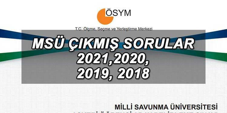 MSÜ ÇIKMIŞ SORULAR 2021, 2020, 2019, 2018 PDF EKRANI || ÖSYM MSÜ çıkmış sorular ve karşılıkları görüntüleme ekranı!