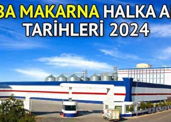 Oba Makarna (OBAMI) halka arz tarihleri 2024 | Oba Makarna halka arz ne vakit, iştirak endeksine uygun mu, hangi bankalar kaç lot verir?