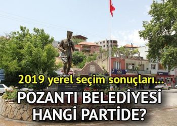Pozantı Belediyesi hangi partide? Adana Pozantı Belediye Lideri kimdir? 2019 Pozantı mahallî seçim sonuçları…