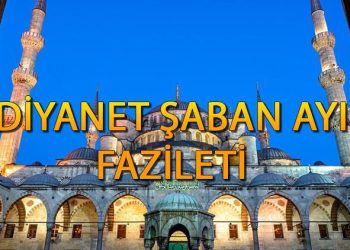 Şaban ayı ne vakit başlıyor, 1. günü bugün mü? Şaban ayı orucu ne vakit tutulur 2024? İşte Diyanet şaban ayı fazileti