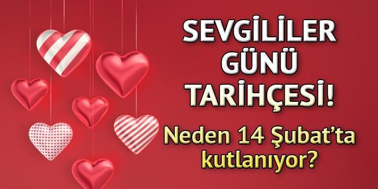 SEVGİLİLER GÜNÜ TARİHÇESİ: Sevgililer Günü neden 14 Şubat’ta, nasıl ortaya çıktı?
