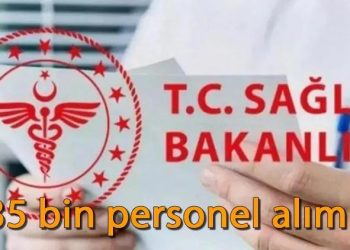 Sıhhat Bakanlığı 35 bin işçi alımı müracaatları ne vakit, şartları neler? 2024 Sıhhat Bakanlığı işçi alımı branş dağılımı