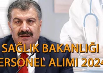 Sıhhat Bakanlığı işçi alımı branş dağılmı 2024 || 35 bin işçi alımı Sıhhat Bakanlığı kılavuz yayımlandı mı, müracaatları ne vakit, kuralları neler?
