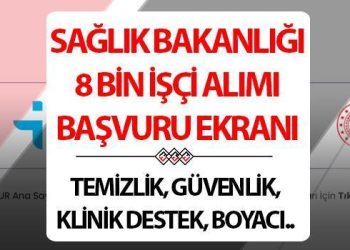 SIHHAT BAKANLIĞI PERSONEL ALIMI MÜRACAAT EKRANI: 3 bin 250 güvenlik, 3 bin 550 paklık vazifelisi.. 8 bin personel alımı müracaat ekranı