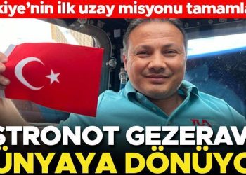 Son dakika… Astronot Alper Gezeravcı dünyaya dönüyor