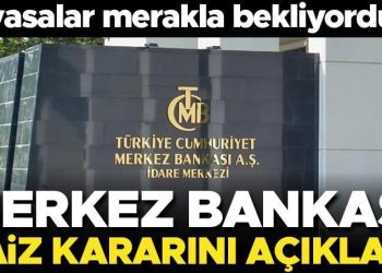 Son dakika… Merkez Bankası faiz kararını açıkladı