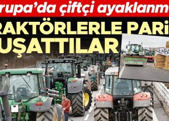 Traktörlerle Paris’i kuşattılar: Avrupa’da çiftçi ayaklanması