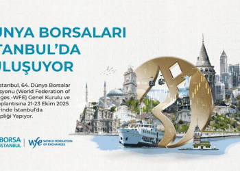 Dünya borsaları İstabul’da buluşuyor!